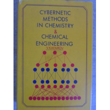 CYBERNETIC METHODS IN CHEMISTRY & CHEMICAL ENGINEERING