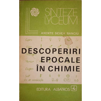 DESCOPERIRI EPOCALE IN CHIMIE