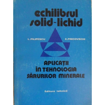 ECHILIBRUL SOLID-LICHID. APLICATII IN TEHNOLOGIA SARURILOR MINERALE