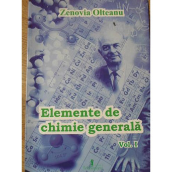 ELEMENTE DE CHIMIE GENERALA VOL.1