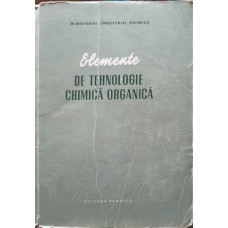 ELEMENTE DE TEHNOLOGIE CHIMICA ORGANICA