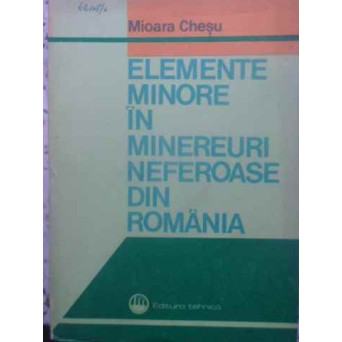ELEMENTE MINORE IN MINEREURI NEFEROASE DIN ROMANIA