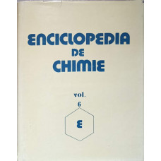 ENCICLOPEDIA DE CHIMIE VOL.6