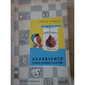 EXPERIENTE PENTRU CHIMISTII AMATORI