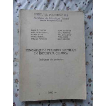 FENOMENE DE TRANSFER SI UTILAJE IN INDUSTRIA CHIMICA. INDRUMAR DE PROIECTARE