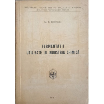 FERMENTATII UTILIZATE IN INDUSTRIA CHIMICA 