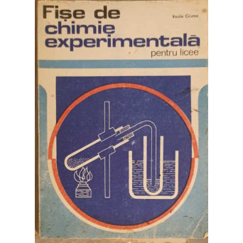 FISE DE CHIMIE EXPERIMENTALA PENTRU LICEE