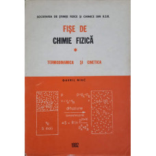 FISE DE CHIMIE FIZICA. TERMODINAMICA SI CINETICA