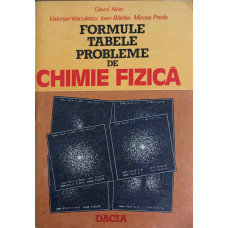 FORMULE, TABELE, PROBLEME DE CHIMIE FIZICA