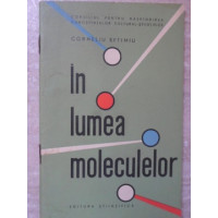 IN LUMEA MOLECULELOR