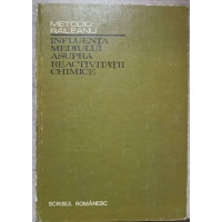INFLUENTA MEDIULUI ASUPRA REACTIVITATII CHIMICE