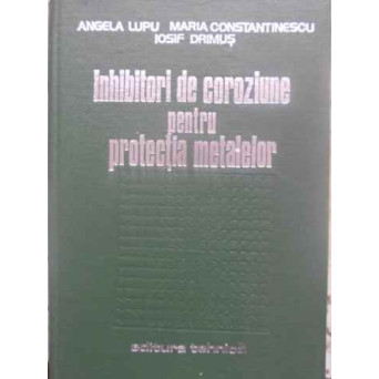 INHIBITORI DE COROZIUNE PENTRU PROTECTIA METALELOR