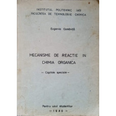 MECANISME DE REACTIE IN CHIMIA ORGANICA. CAPITOLE SPECIALE