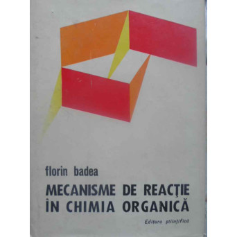 MECANISME DE REACTIE IN CHIMIA ORGANICA