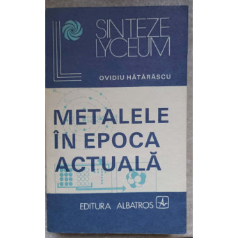 METALELE IN EPOCA ACTUALA