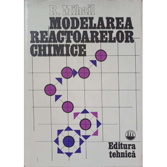 MODELAREA REACTOARELOR CHIMICE