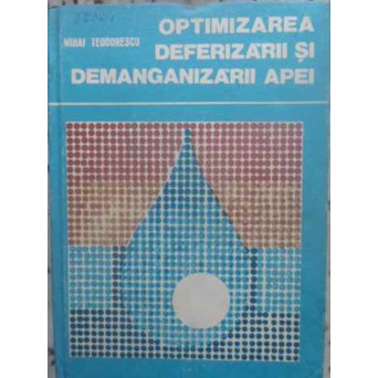OPTIMIZAREA DEFERIZARII SI DEMANGANIZARII APEI