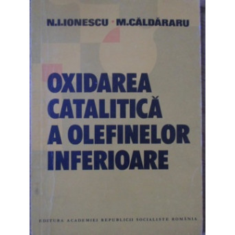 OXIDAREA CATALITICA A OLEFINELOR INFERIOARE