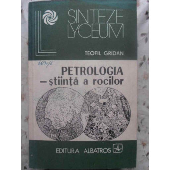 PETROLOGIA - STIINTA A ROCILOR