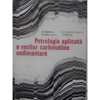 PETROLOGIA APLICATA A ROCILOR CARBONATICE SEDIMENTARE