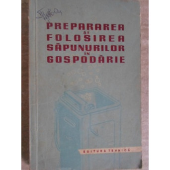 PREPARAREA SI FOLOSIREA SAPUNURILOR IN GOSPODARIE