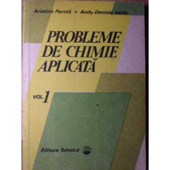 PROBLEME DE CHIMIE APLICATA VOL.1