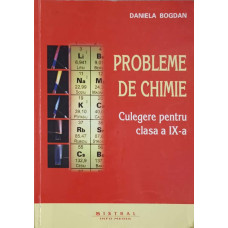 PROBLEME DE CHIMIE, CULEGERE PENTRU CLASA A IX-A