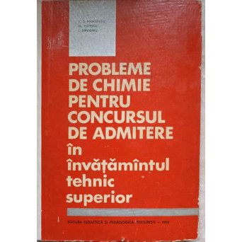 PROBLEME DE CHIMIE PENTRU CONCURSUL DE ADMITERE IN INVATAMANTUL TEHNIC SUPERIOR