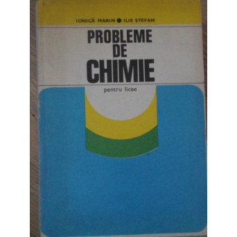 PROBLEME DE CHIMIE PENTRU LICEE