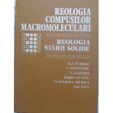 REOLOGIA COMPUSILOR MACROMOLECULARI. REOLOGIA STARII SOLIDE VOL.3