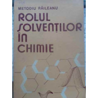 ROLUL SOLVENTILOR IN CHIMIE