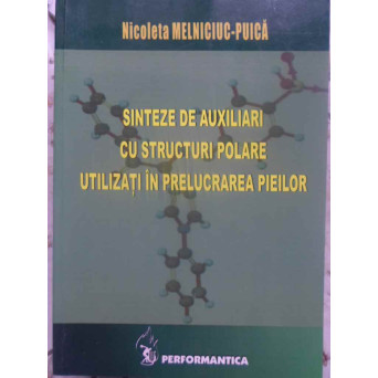 SINTEZE DE AUXILIARI CU STRUCTURI POLARE UTILIZATI IN PRELUCRAREA PIEILOR