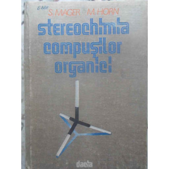 STEREOCHIMIA COMPUSILOR ORGANICI