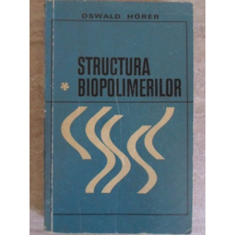 STRUCTURA BIOPOLIMERILOR