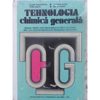 TEHNOLOGIA CHIMICA GENERALA MANUAL PENTRU LICEE INDUSTRIALE