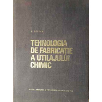 TEHNOLOGIA DE FABRICATIE A UTILAJULUI CHIMIC