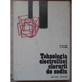 TEHNOLOGIA ELECTROLIZEI CLORURII DE SODIU