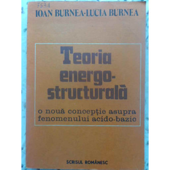 TEORIA ENERGO-STRUCTURALA. O NOUA CONCEPTIE ASUPRA FENOMENULUI ACIDO-BAZIC
