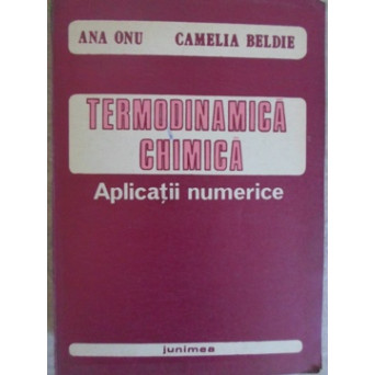 TERMODINAMICA CHIMICA. APLICATII NUMERICE