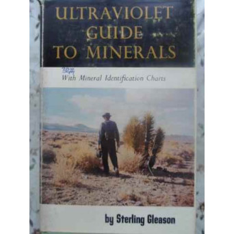 ULTRAVIOLET GUIDE TO MINERALS WITH MINERAL IDENTIFICATION CHARTS