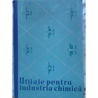 UTILAJE PENTRU INDUSTRIA CHIMICA (PUTIN UZATA)