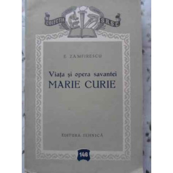 VIATA SI OPERA SAVANTEI MARIE CURIE