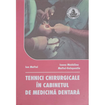 TEHNICI CHIRURGICALE IN CABINETUL DE MEDICINA DENTARA