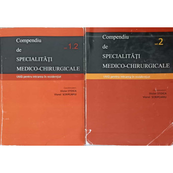 COMPENDIU DE SPECIALITATI MEDICO-CHIRURGICALE. UTILA PENTRU INTRAREA IN REZIDENTIAT VOL.1-2 (VOL.1 PARTEA 1 SI PARTEA 2)