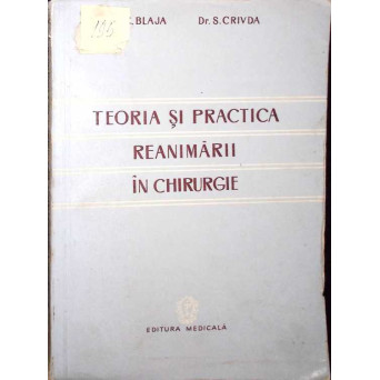 TEORIA SI PRACTICAREA REANIMARII IN CHIRURGIE