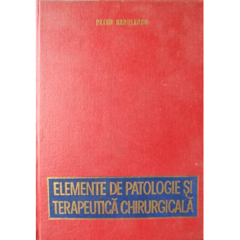 ELEMENTE DE PATOLOGIE SI TERAPEUTICA CHIRURGICALA