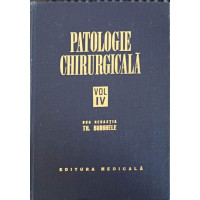 PATOLOGIE CHIRURGICALA VOL.IV PATOLOGIE CHIRURGICALA VOL.IV