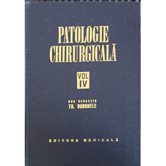 PATOLOGIE CHIRURGICALA VOL.IV