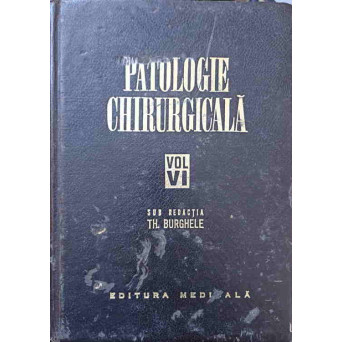 PATOLOGIA CHIRURGICALA VOL.VI