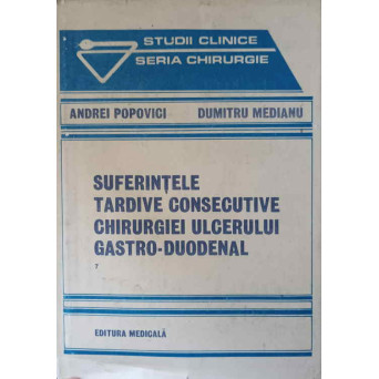 SUFERINTELE TARDIVE CONSECUTIVE CHIRURGIEI ULCERULUI GASTRO-DUODENAL